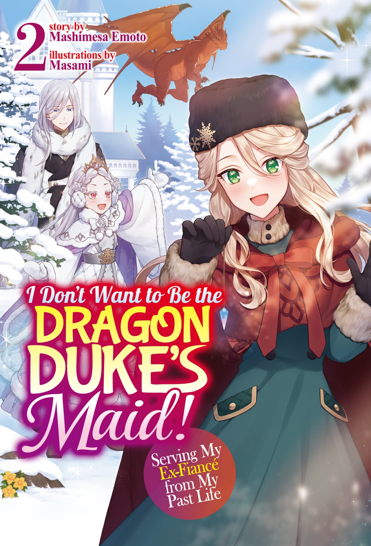 I Dont Want To Be The Dragon Dukes Maid Serving My Exfiancé From My Past Life Volume 2 Mashimesa Emoto