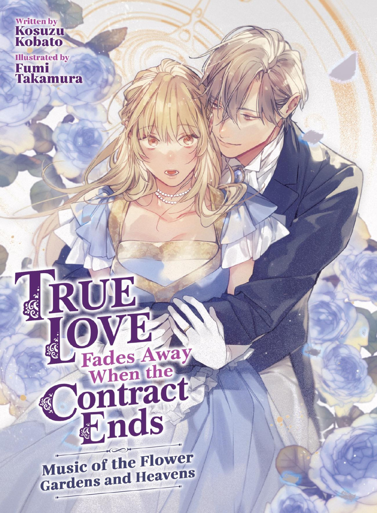 True Love Fades Away When The Contract Ends Vol 02 Music Of The Flower Gardens And Heavens Kosuzu Kobato