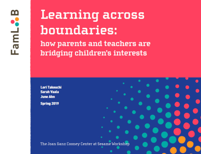 Learning Across Boundaries How Parents And Teachers Are Bridging Childrens Interests Joan Ganz Cooney Center