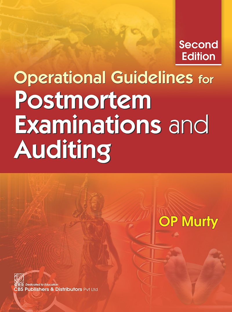 Operational Guidelines For Postmortem Examinations And Audition 2e Second Edition Op Murthy