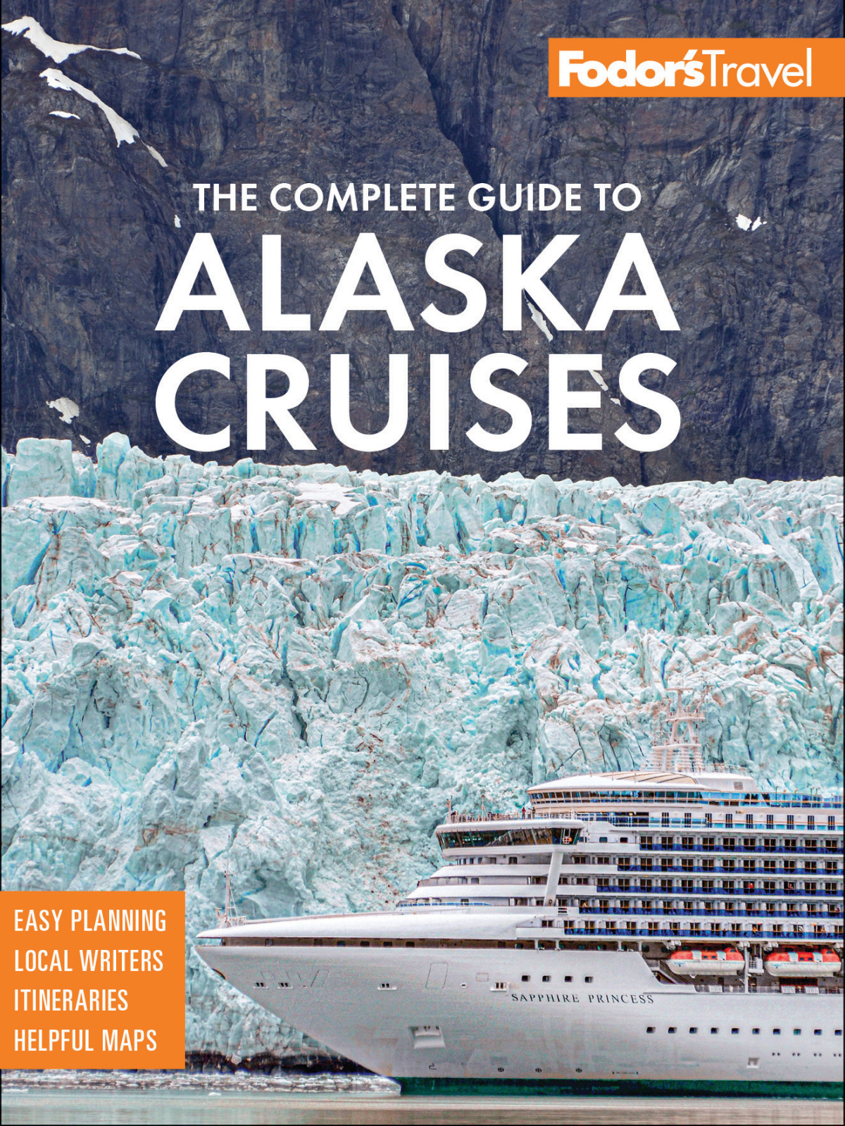 Fodors The Complete Guide To Alaska Cruises Fodors Travel Guides