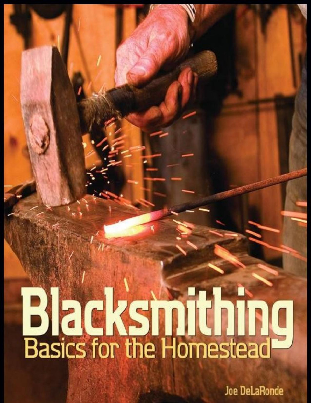 Blacksmithing Basics For The Homestead Pdfdrivecom Joe Delaronde