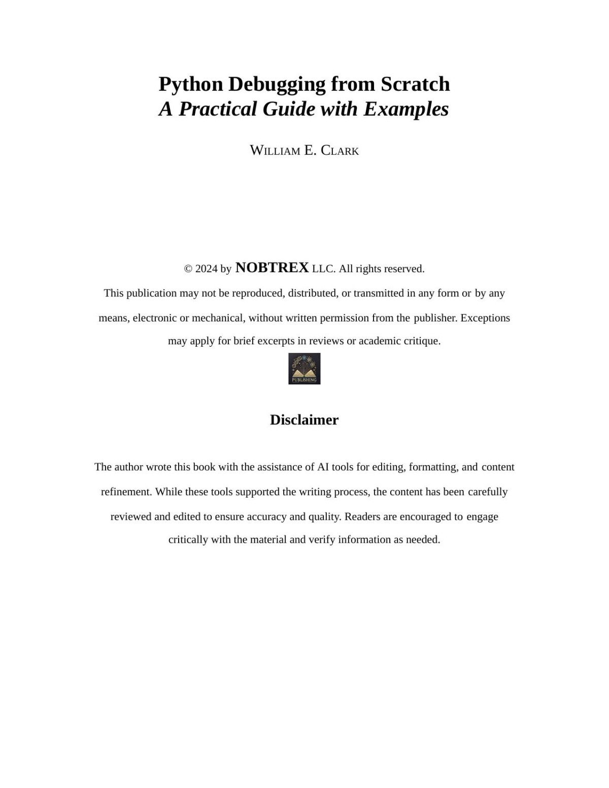 Python Debugging From Scratcha Practical Guide With Examples William E Clark