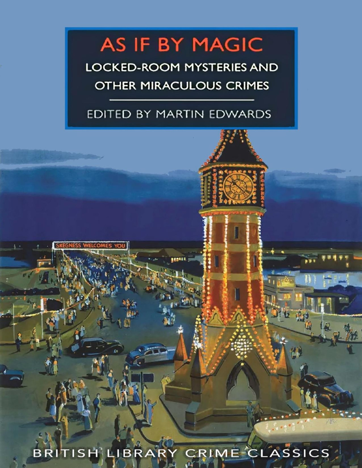 As If By Magic Lockedroom Mysteries And Other Miraculous Crimes Martin Edwards