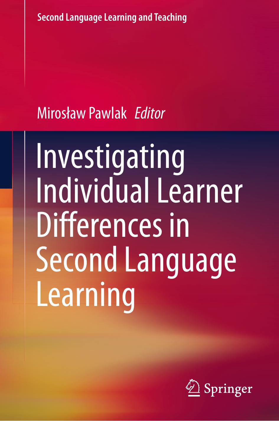 Investigating Individual Learner Differences In Second Language Learning Mirosław Pawlak