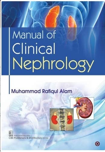 Manual Of Clinical Nephrology 1st Edition Muhammad Rafiqul Alam