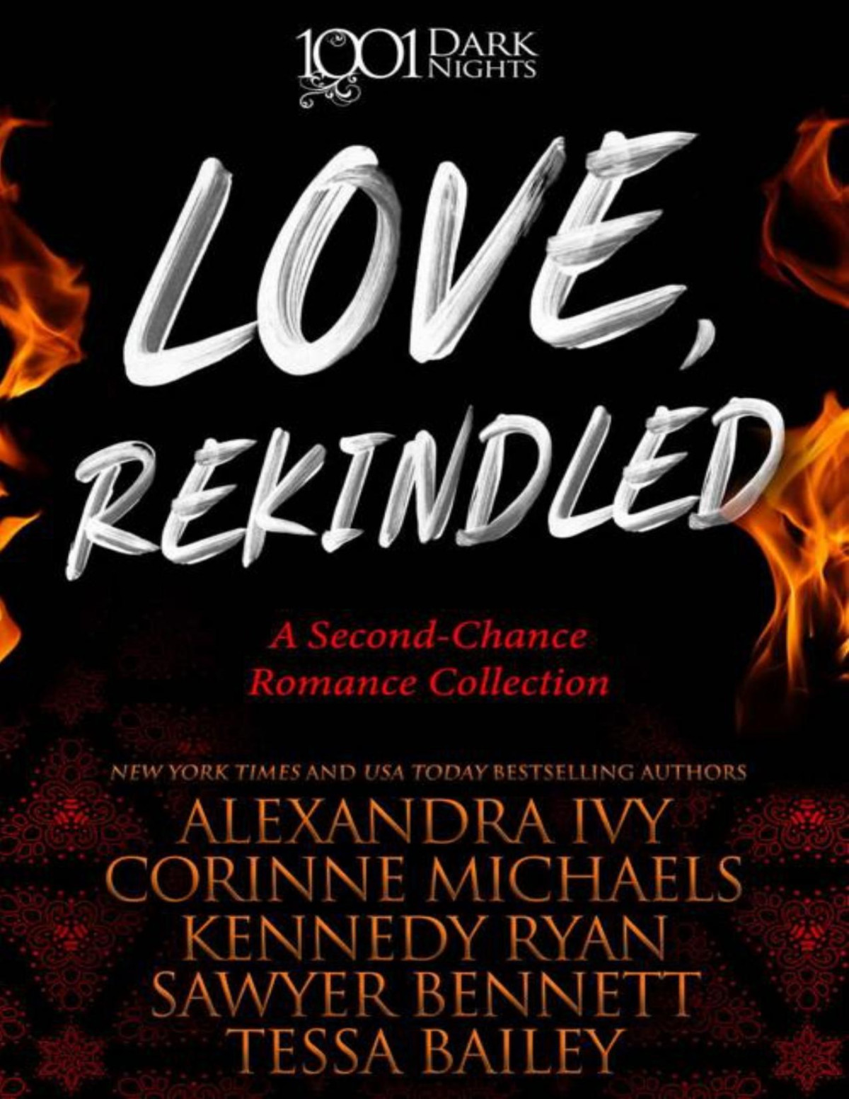 Love Rekindled A Secondchance Romance Collection Alexandra Ivy Corinne Michaels Kennedy Ryan Sawyer Bennett Tessa Bailey
