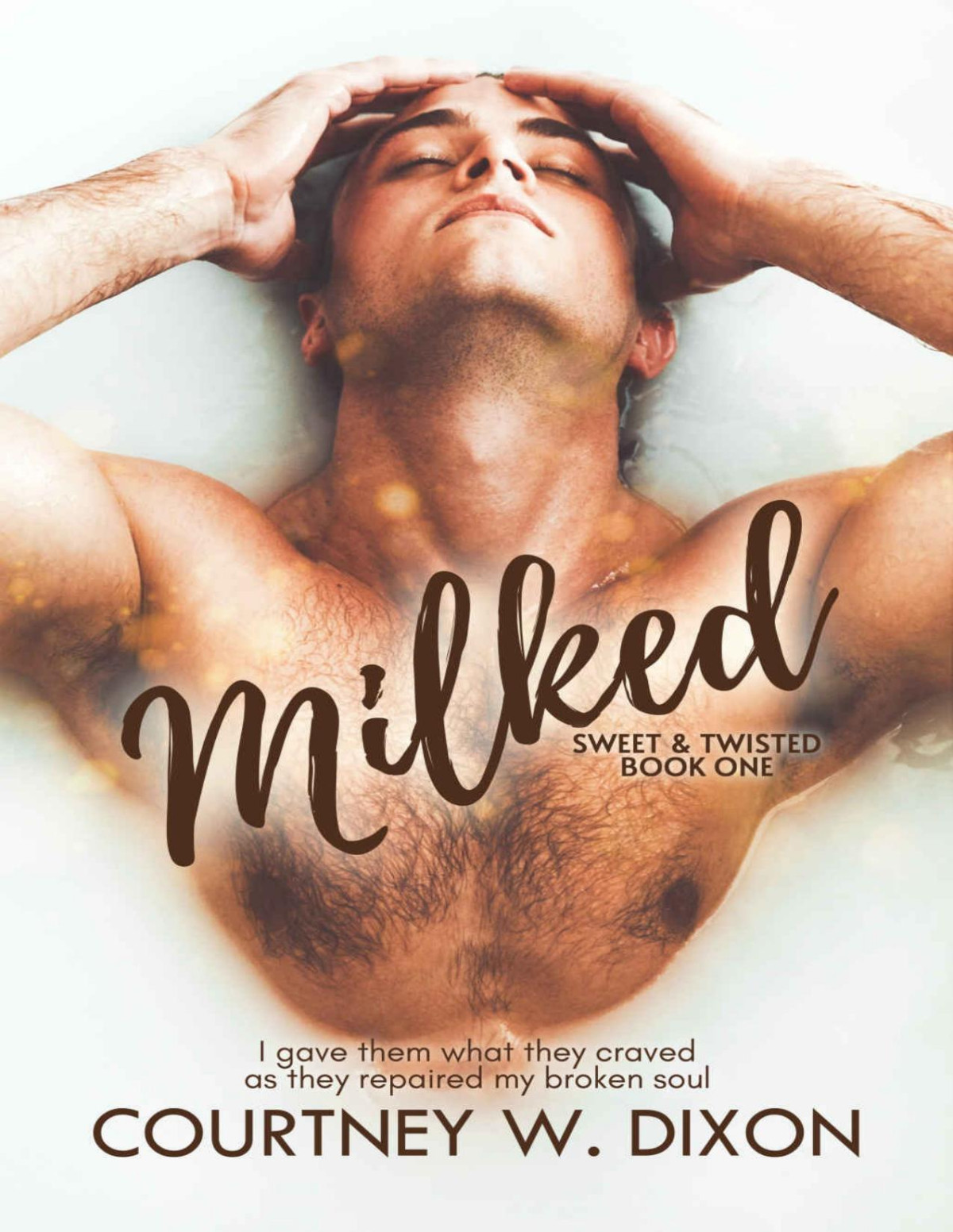 Milked An Mmm Hurtcomfort Romance Sweet Twisted Book 1 Courtney W Dixon