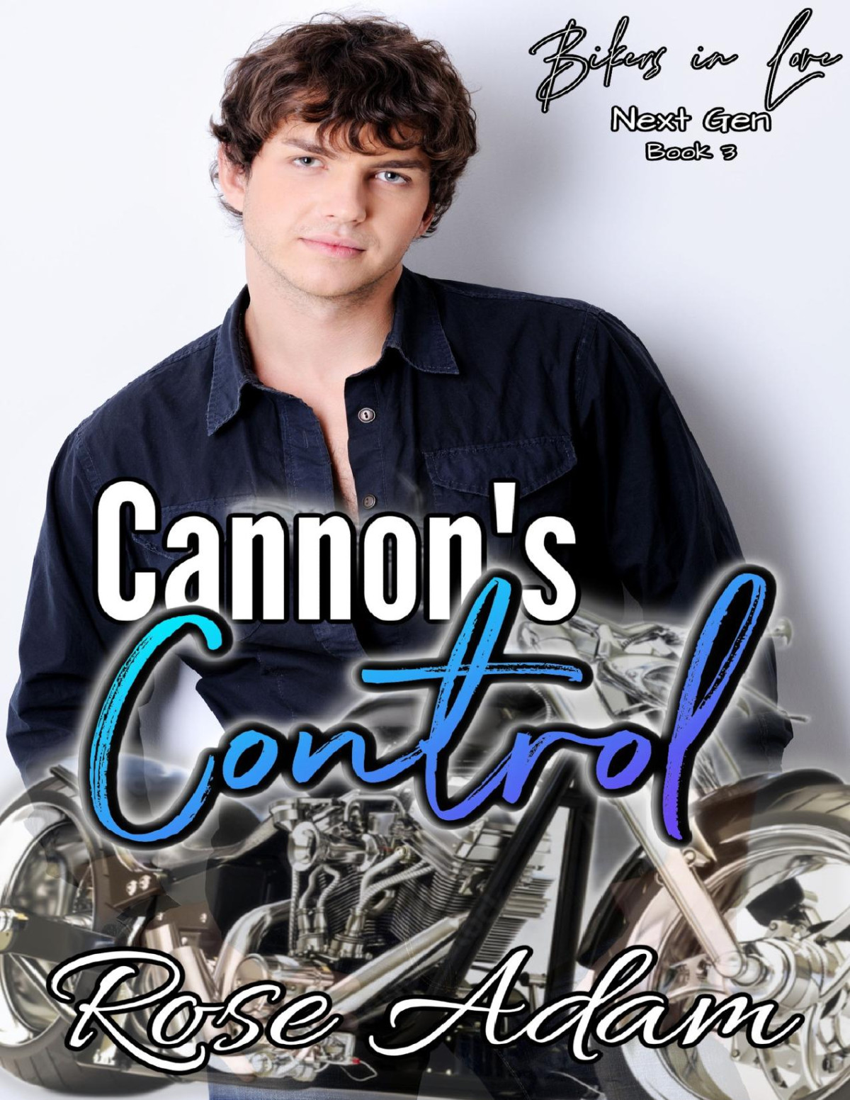 Cannons Control Romance Novella Bikers In Love Next Gen Book 3 Rose Adam