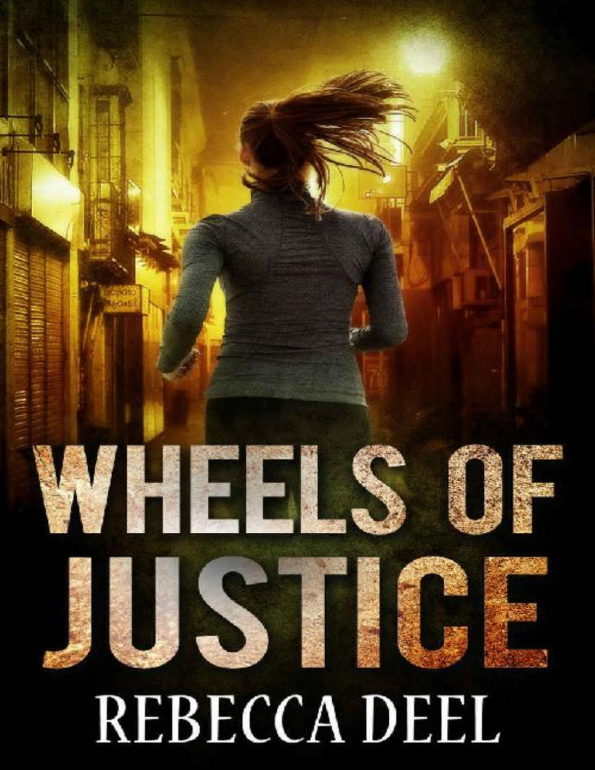 Wheels Of Justice Fortress Security Book 4 Rebecca Deel
