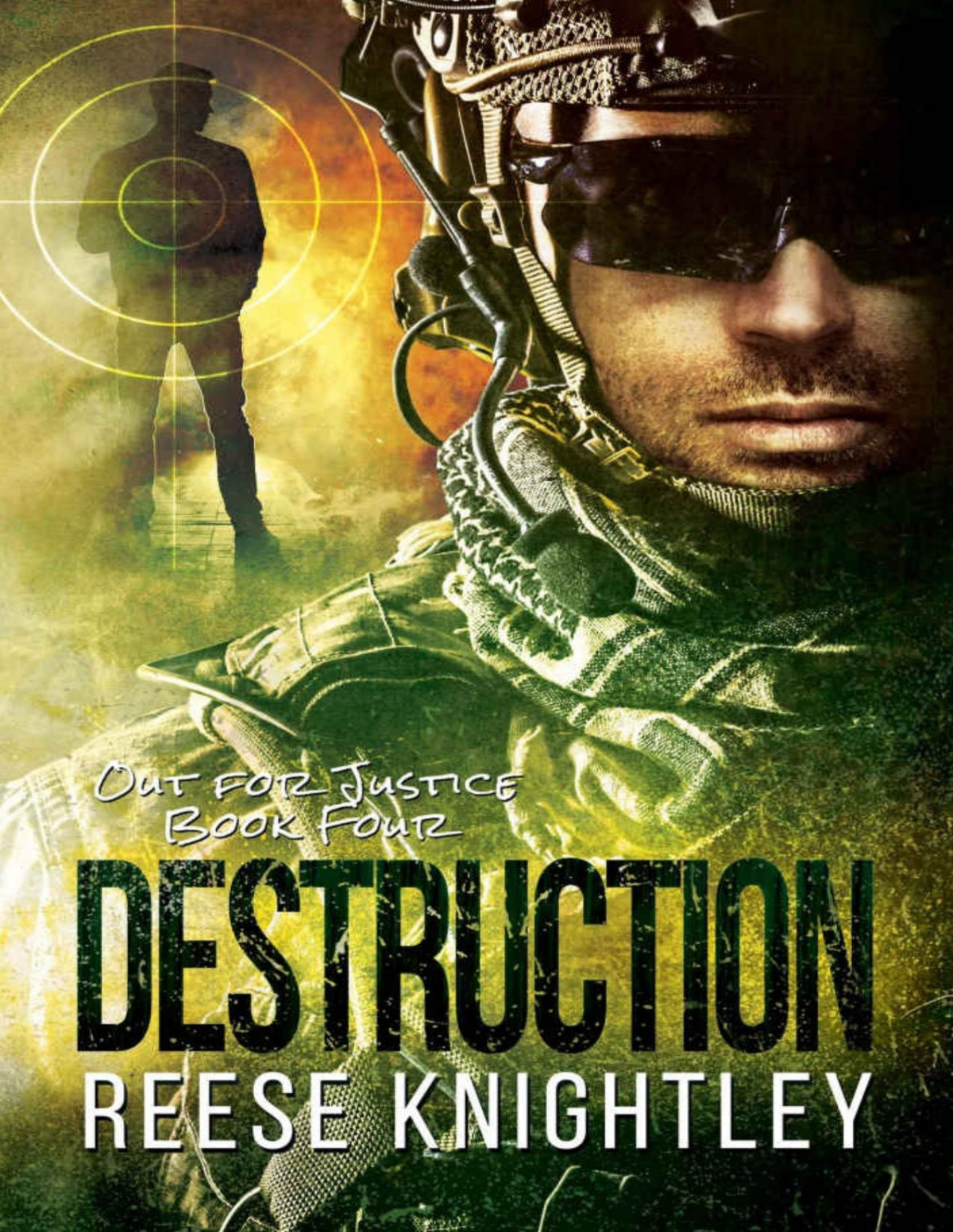 Destruction Out For Justice Book 4 Reese Knightley
