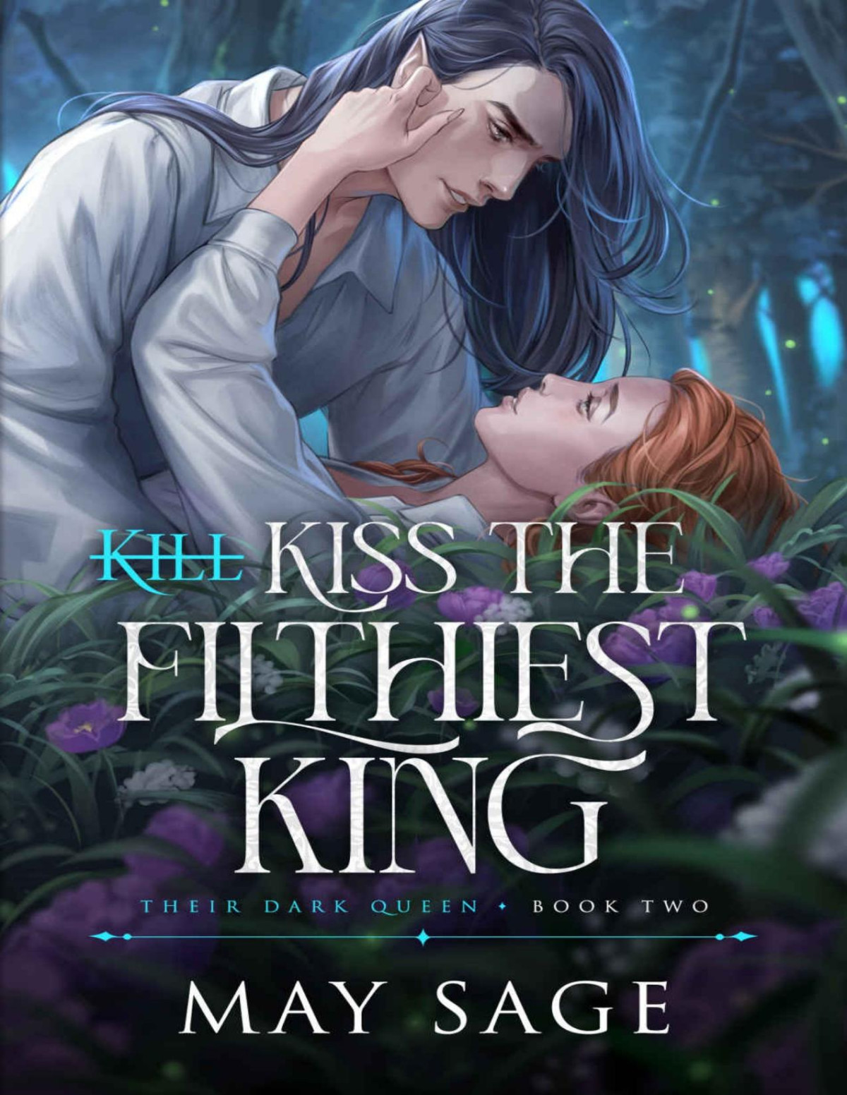 Kiss The Filthiest King Their Dark Queen Book 2 May Sage Alexi Blake