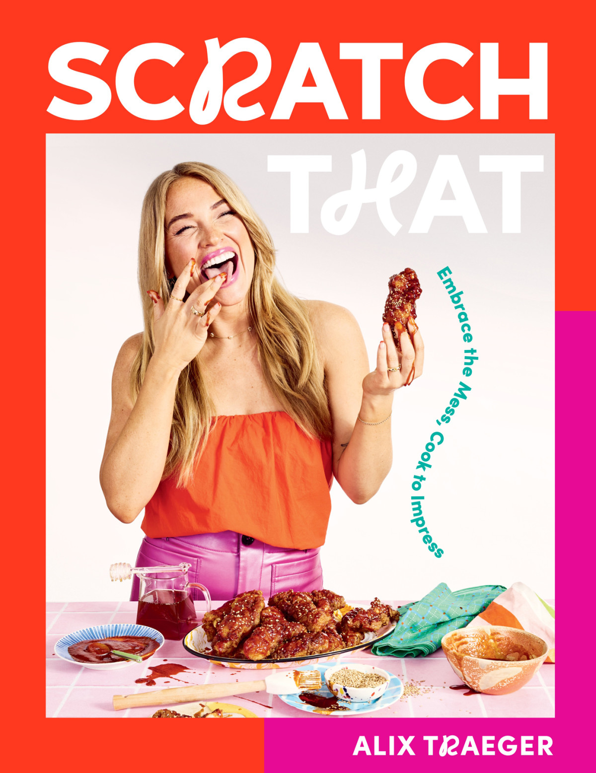 Scratch That Embrace The Mess Cook To Impress Alix Traeger