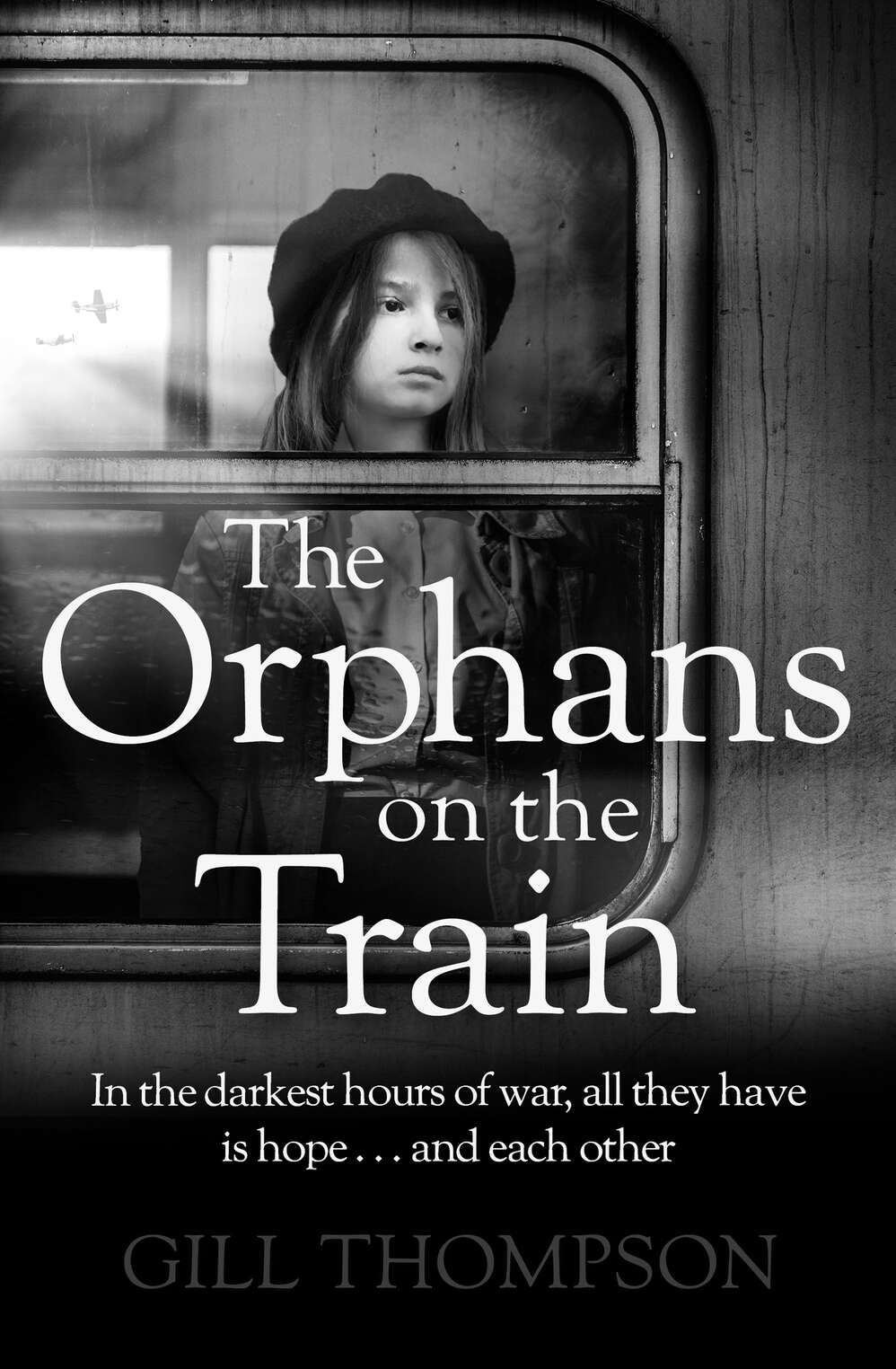 The Orphans On The Train Gripping And Heartrending Historical Fiction Of Two Orphaned Girls In Ww2 Gill Thompson