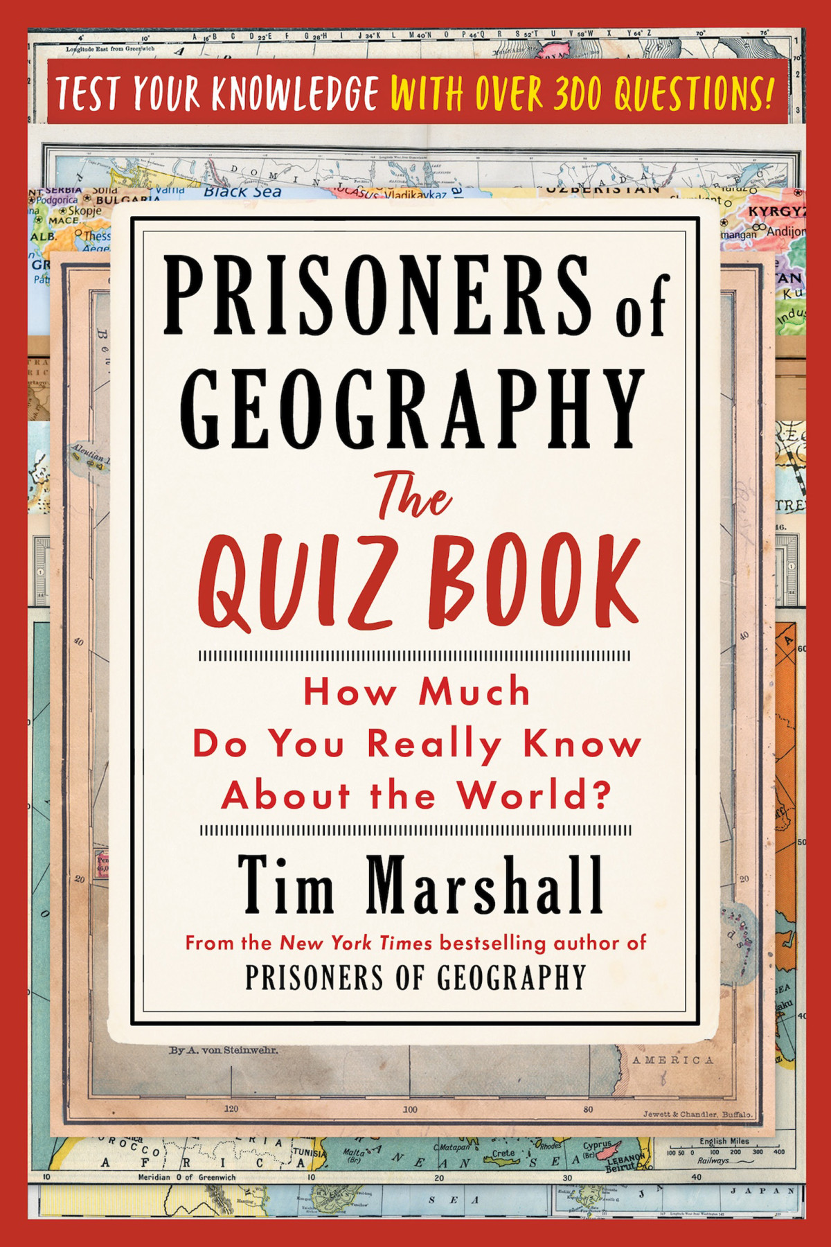 Prisoners Of Geography How Much Do You Really Know About The World Tim Marshall