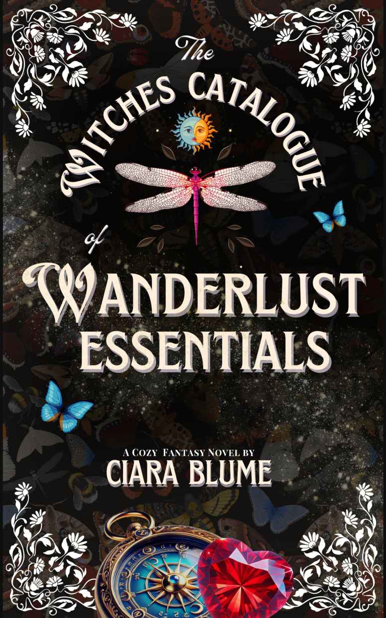 The Witches Catalogue Of Wanderlust Essentials A Cozy Fantasy Adventure With Hints Of Romance Natural Magic Book 2 Ciara Blume