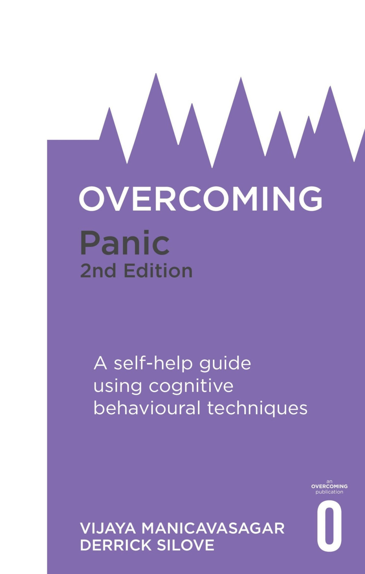Overcoming Panic 2nd Edition Prof Vijaya Manicavasagar Prof Derrick Silove
