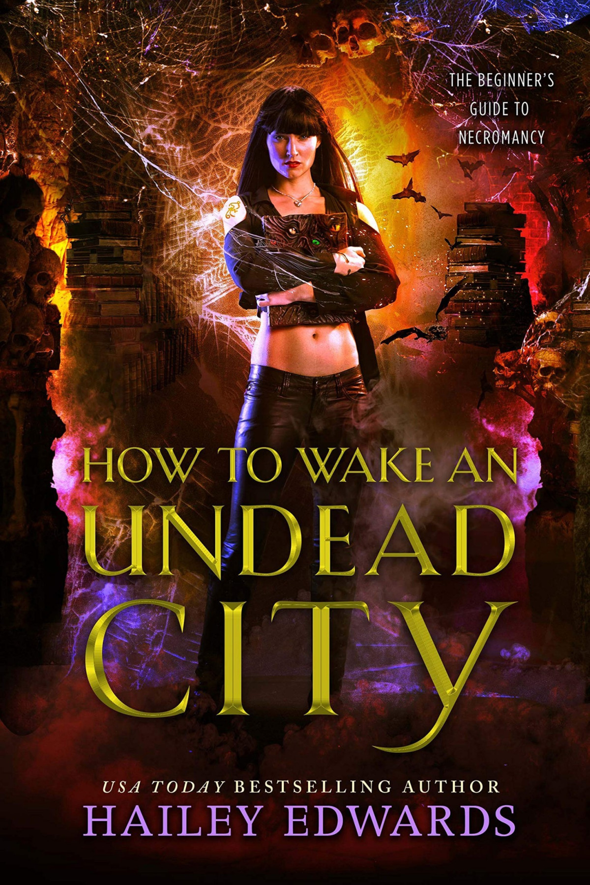 Beginners Guide To Necromancy 6 How To Wake An Undead City Hailey Edwards