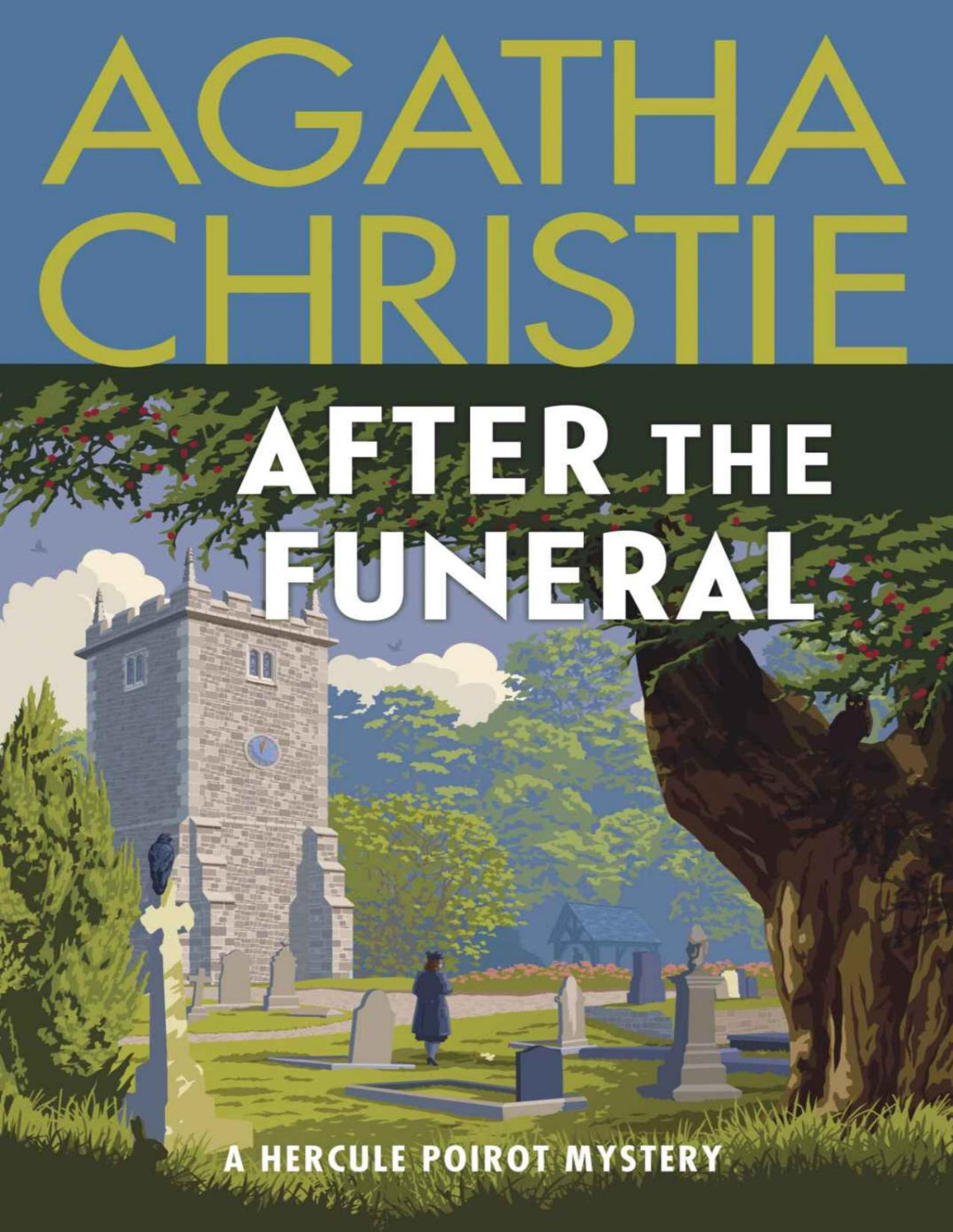 After The Funeral A Hercule Poirot Mystery The Official Authorized Edition Hercule Poirot Series Book 29 Agatha Christie