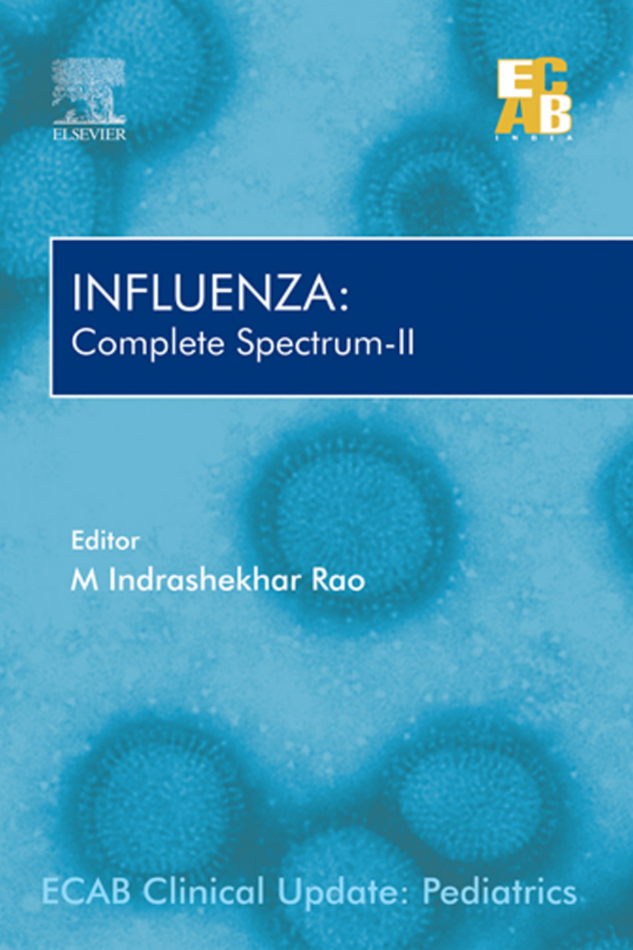 Influenza Complete Spectrum Ii Ecab Clinical Update Pediatrics M Indrashekhar Rao