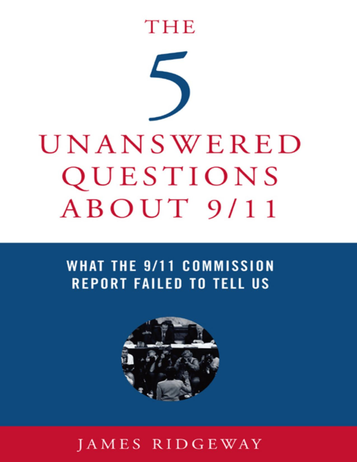 The 5 Unanswered Questions About 911 James Ridgeway