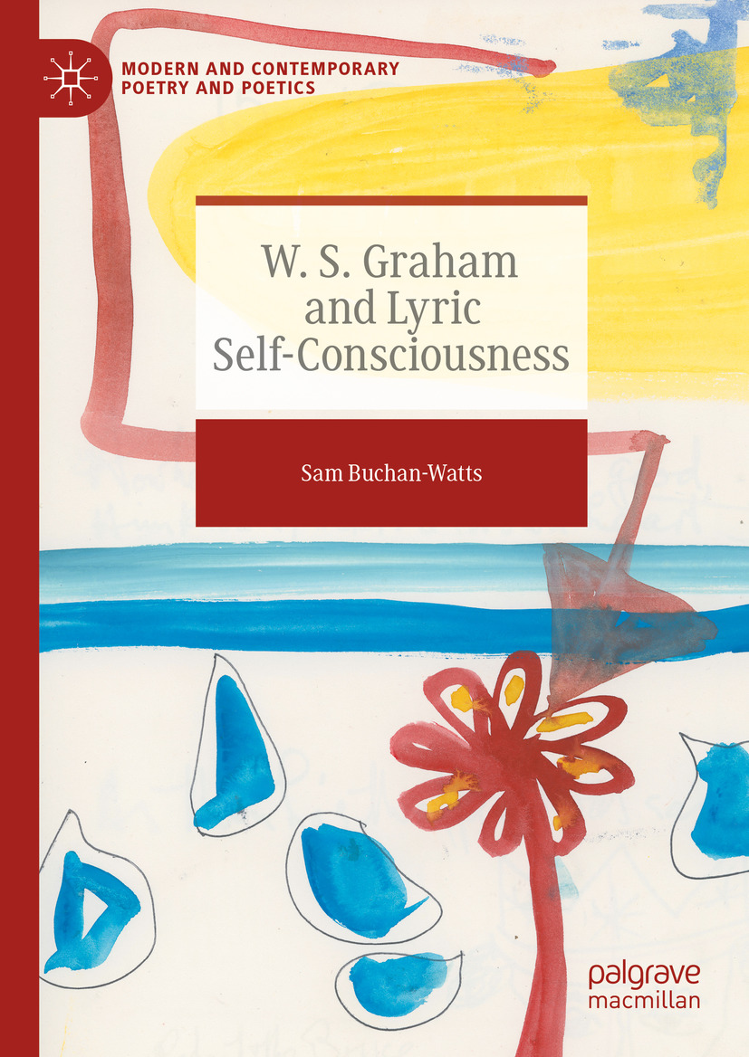 W S Graham And Lyric Selfconsciousness 2nd Edition Sam Buchanwatts