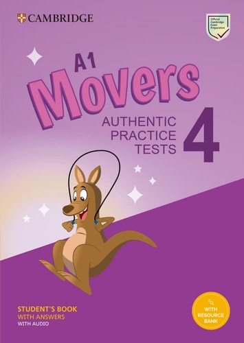 A1 Movers 4 Students Book With Answers With Audio With Resource Bank Authentic Practice Tests Cambridge Young Learners English Tests New Cambridge Assessment English