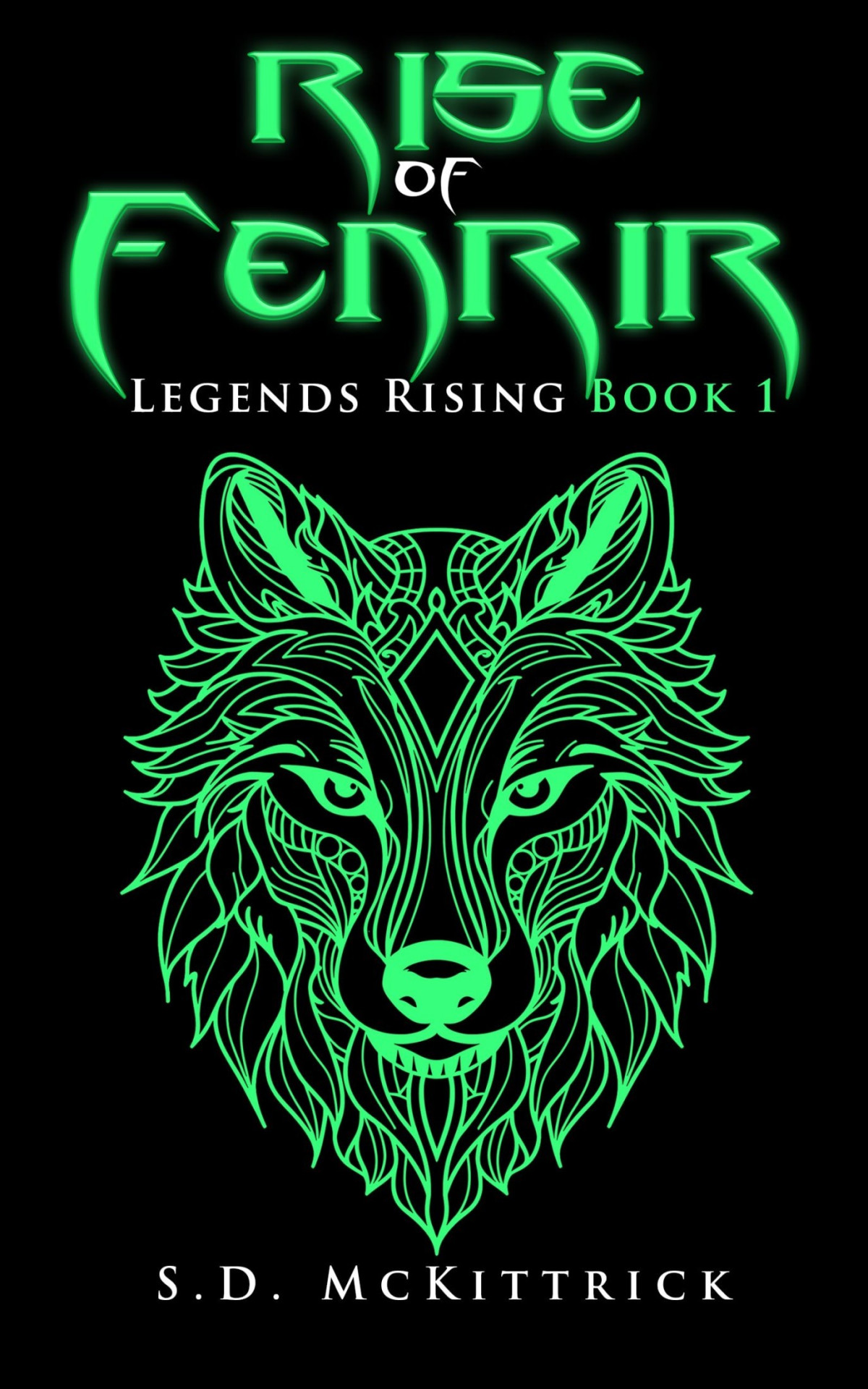 Legends Rising 1 Rise Of Fenrir S D Mckittrick