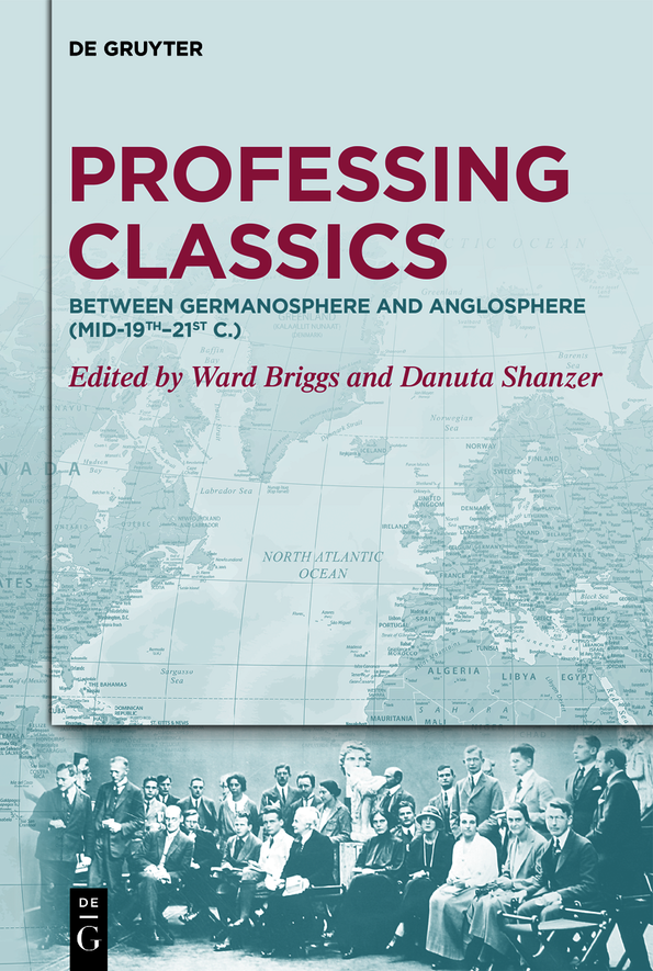 Professing Classics Ward Briggs Danuta Shanzer Sonja Schreiner