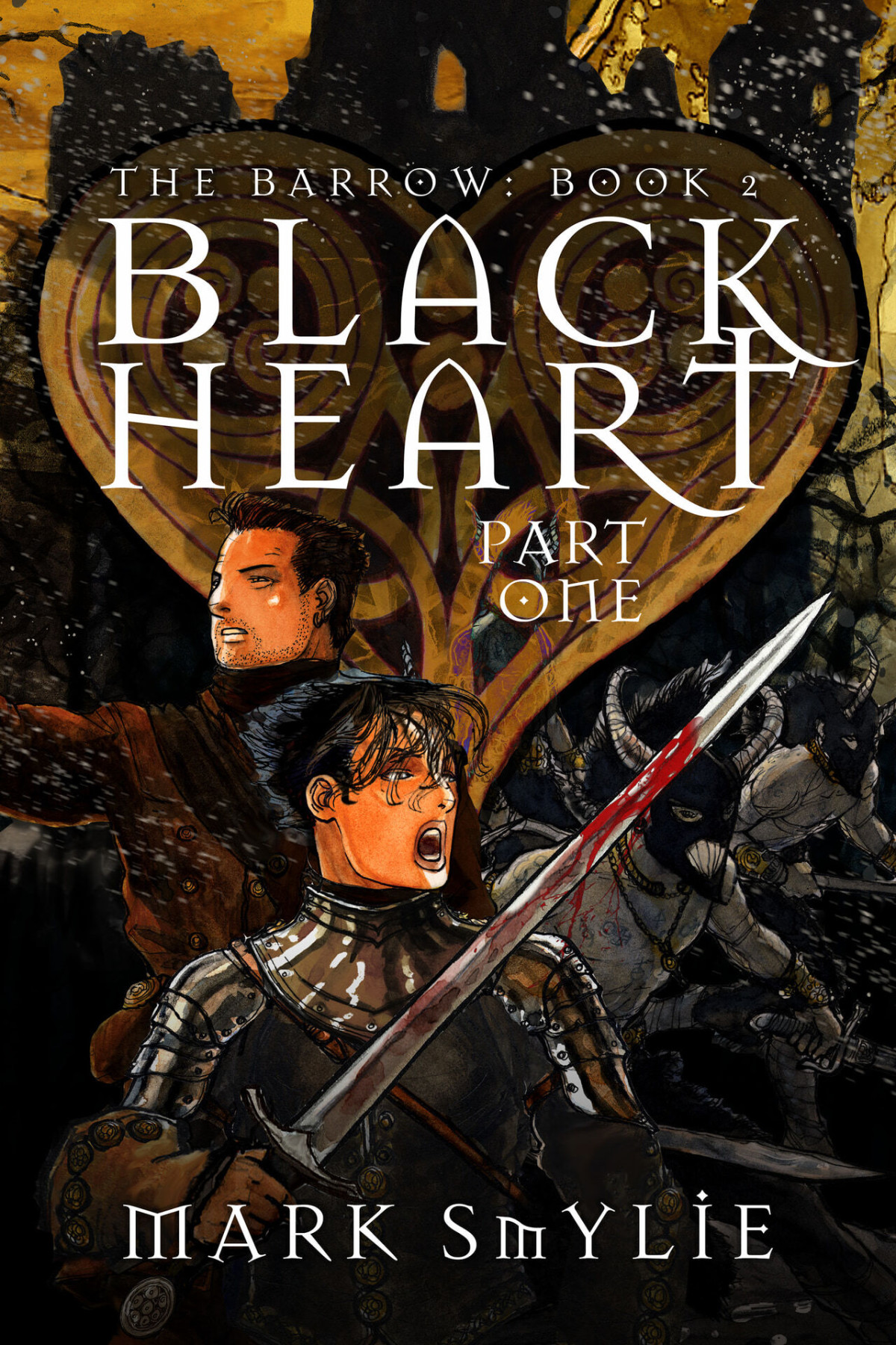 Black Heart Part One Words On Wind Adrift On Dreams Of Splendor The Barrow Book 2 Mark Smylie
