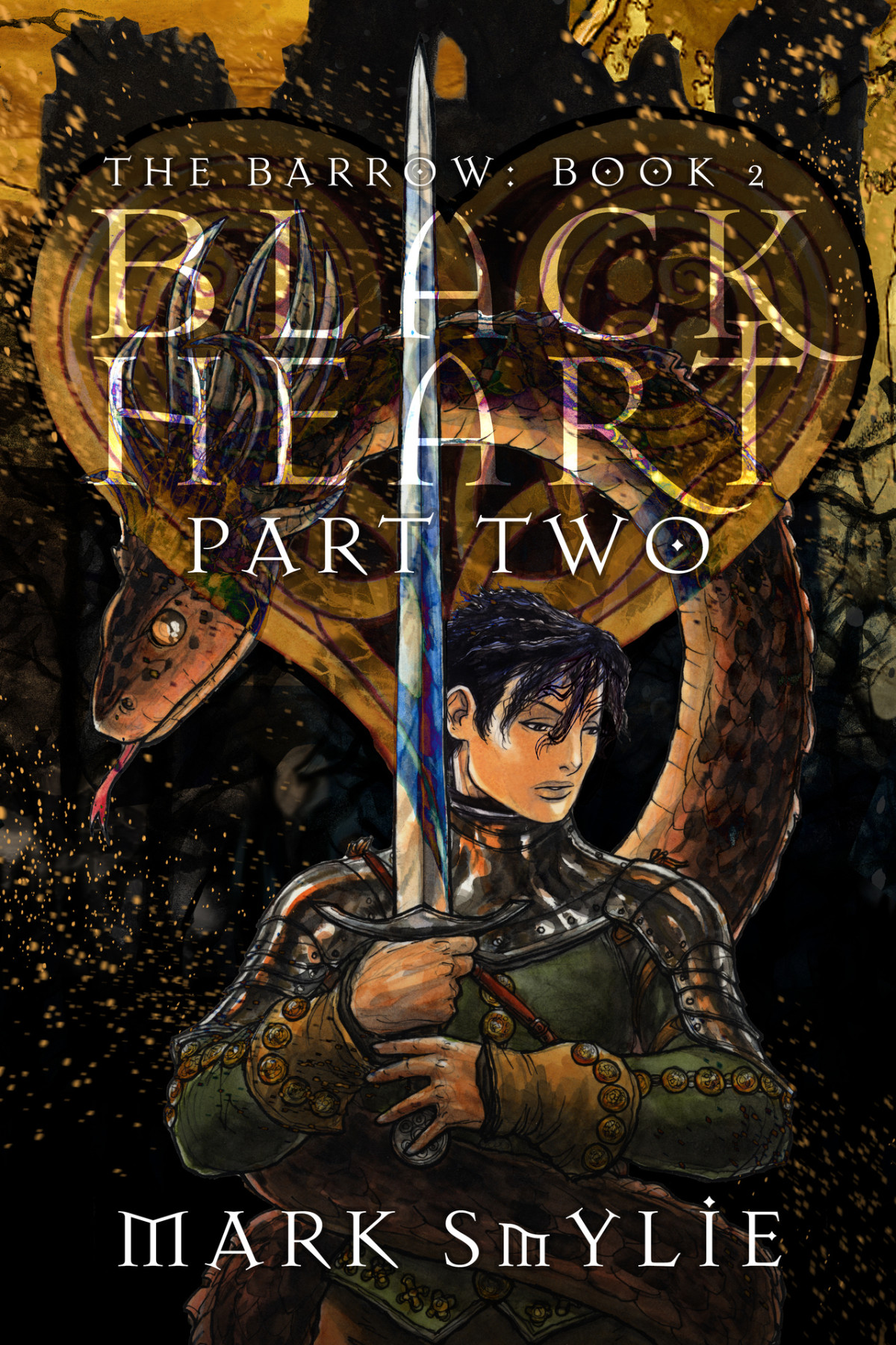 Black Heart Part Two In The Coils Of A Horned Serpent The Barrow Book 3 Mark Smylie