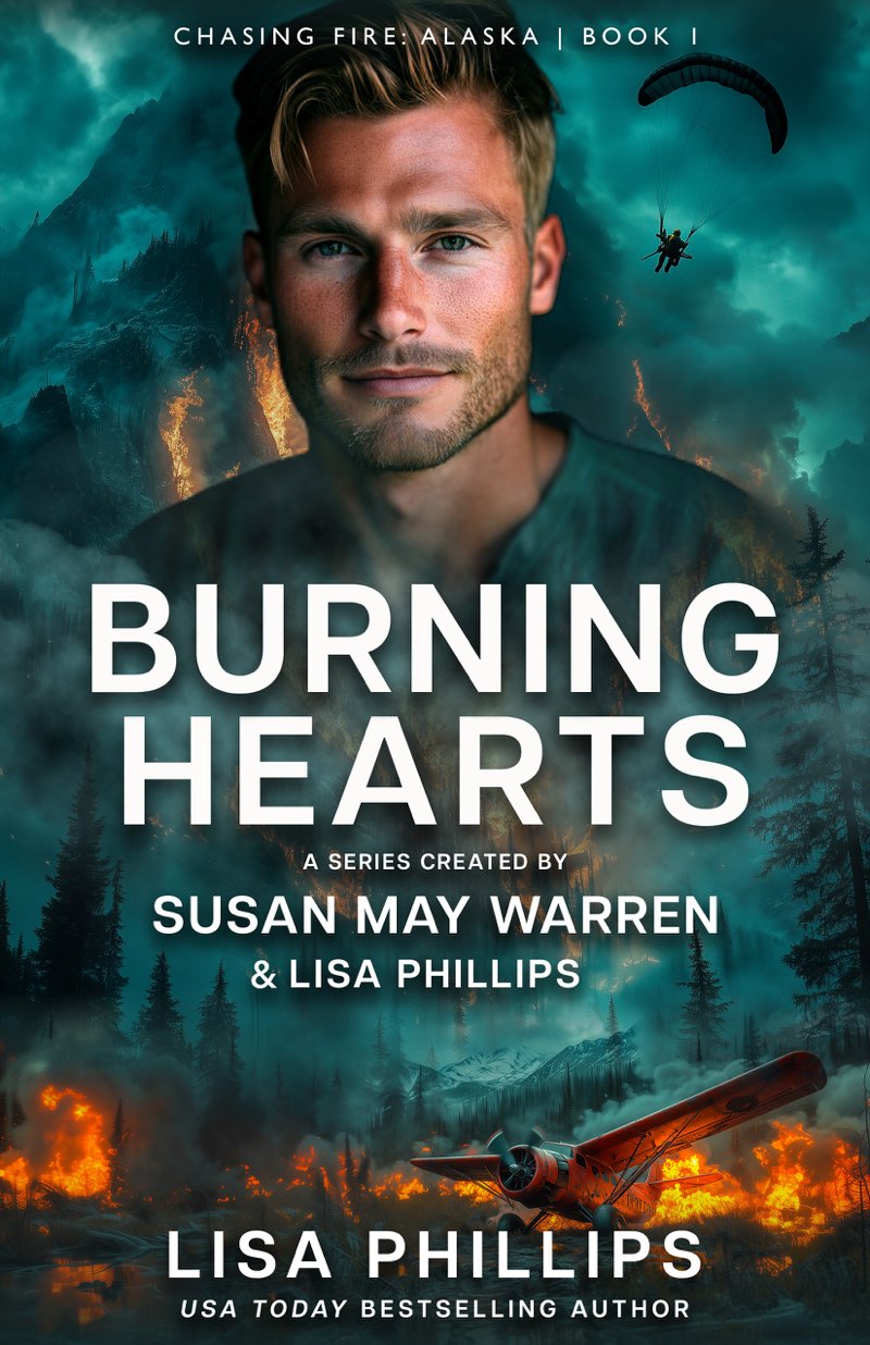 Burning Hearts Chasing Fire Alaska Book 1 Susan May Warren Lisa Phillips