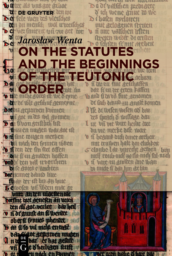 On The Statutes And The Beginnings Of The Teutonic Order Jarosław Wenta