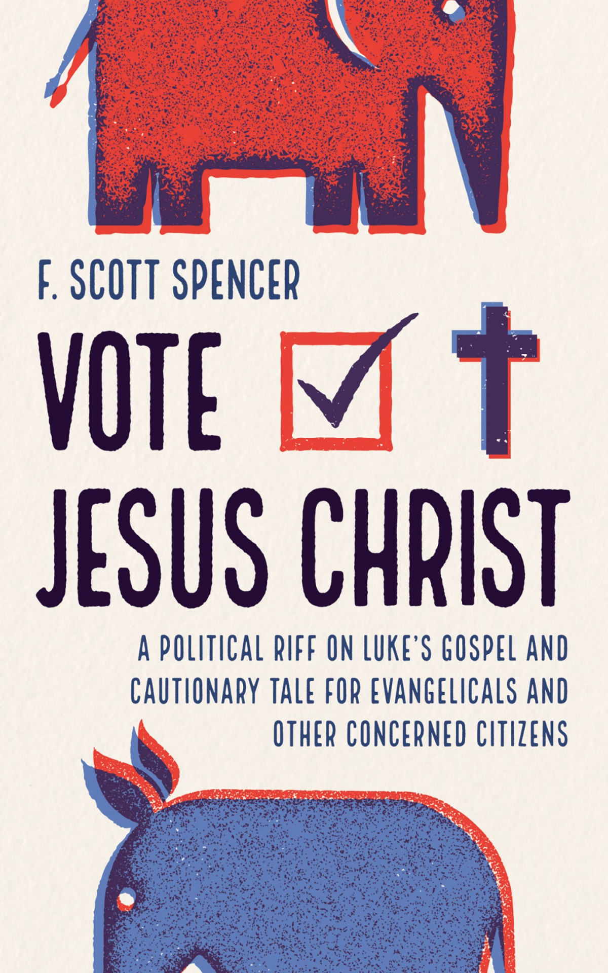 Vote Jesus Christ F Scott Spencer