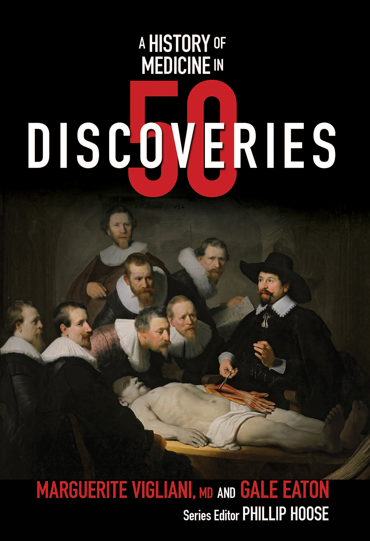 A History Of Medicine In 50 Discoveries History In 50 Marguerite Vigliani