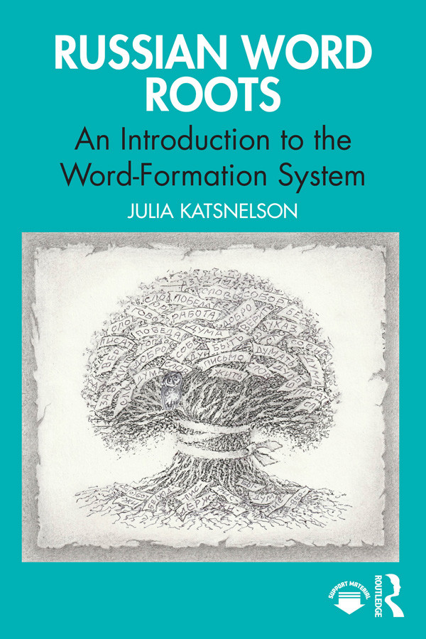Russian Word Roots An Introduction To The Wordformation System Julia Katsnelson