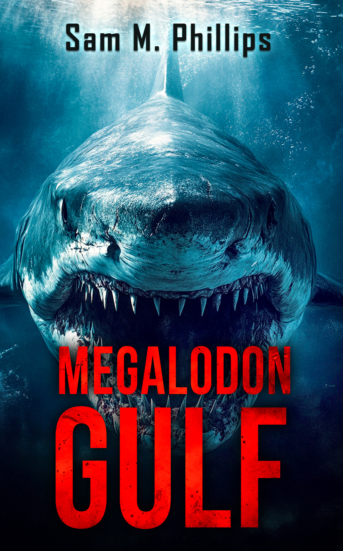 Megalodon Gulf A Deepsea Thriller Sam M Phillips