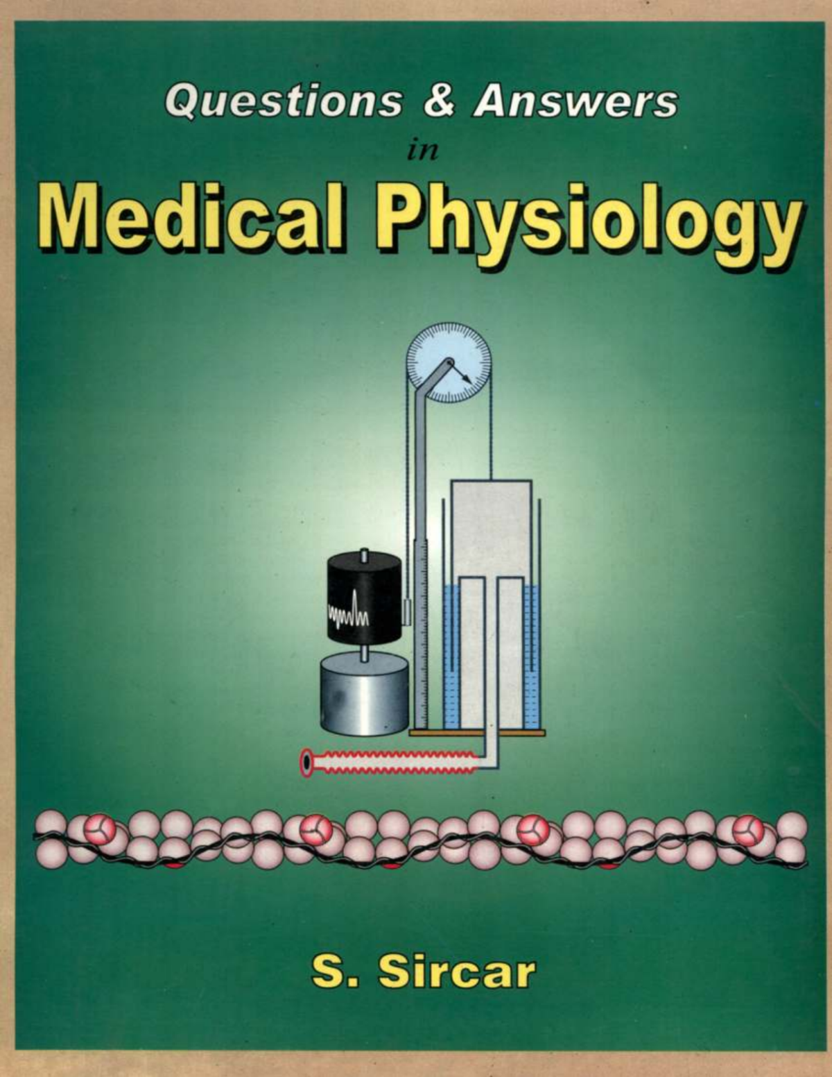 Questions Answers In Medical Physiology First Edition S Sircar