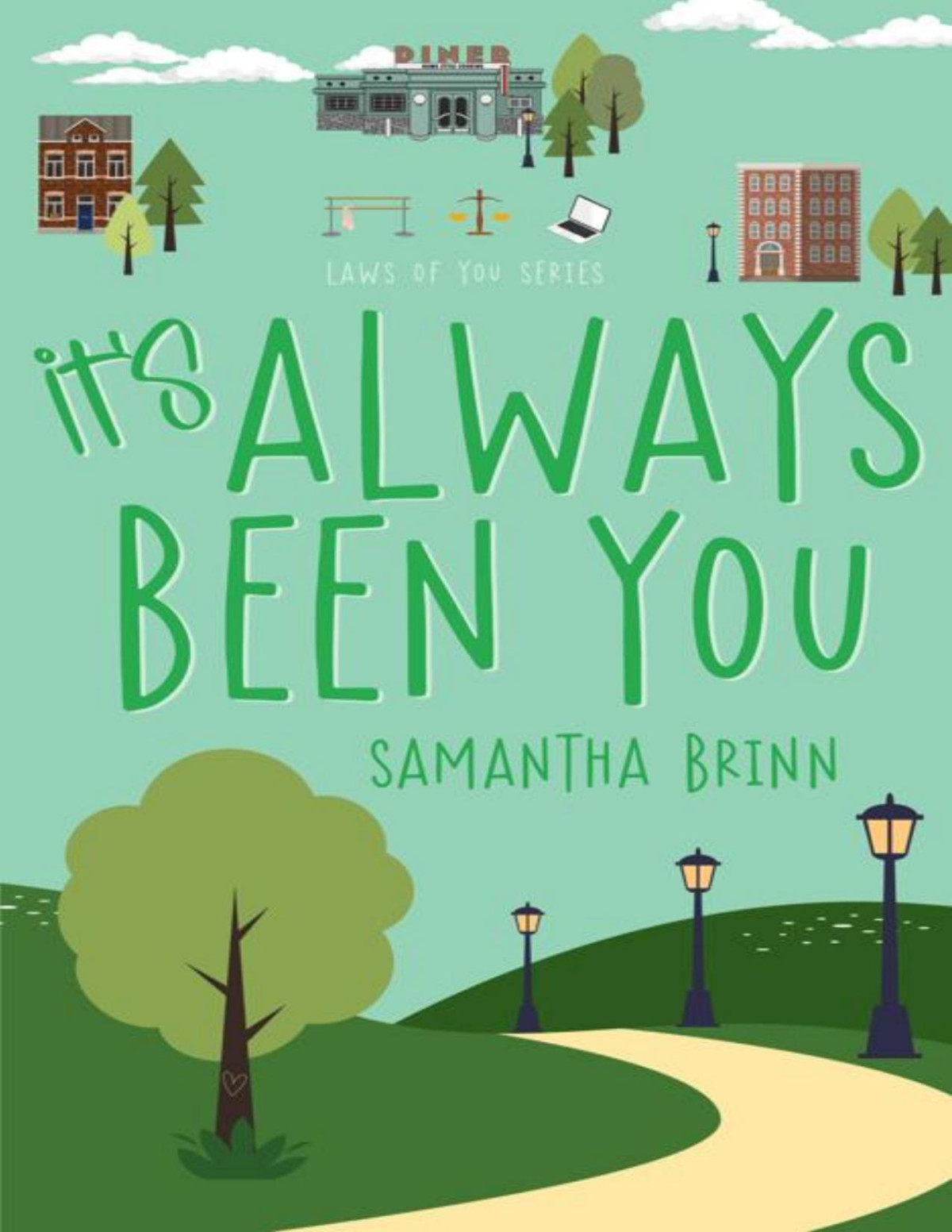 Its Always Been You Laws Of You Book 4 Samantha Brinn