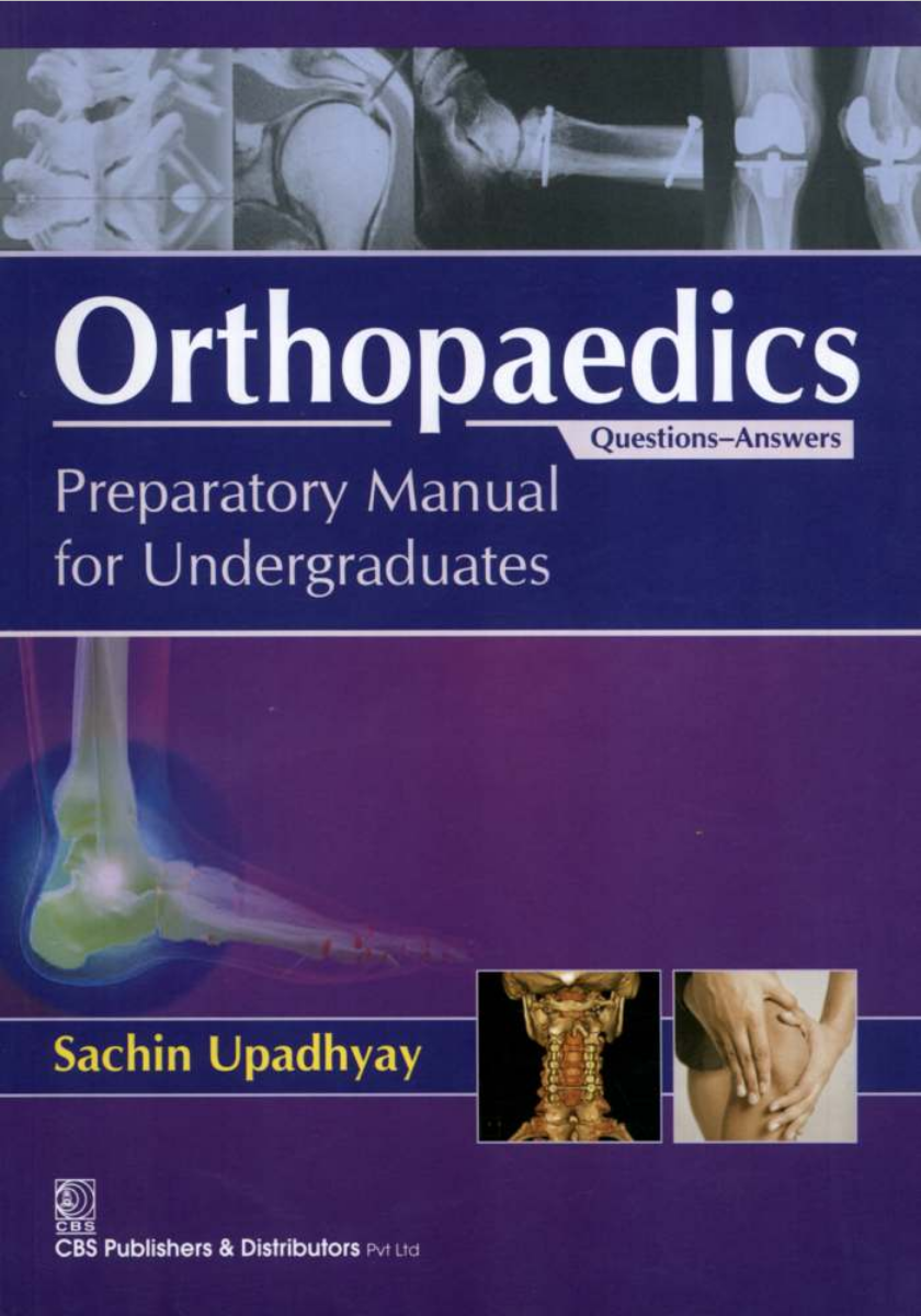 Orthopedics Preparatory Manual For Undergraduates First Edition Sachin Upadhyay