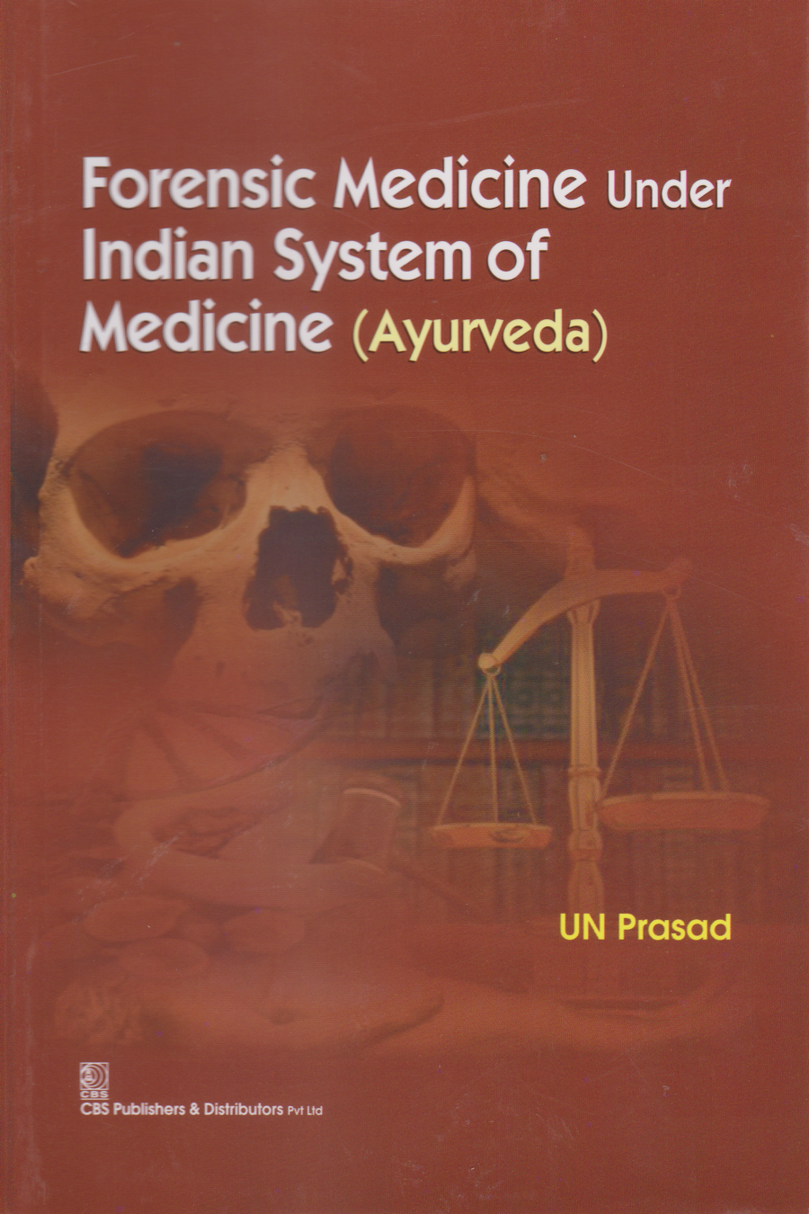 Forensic Medicine Under Indian System Of Medicine Ayurveda First Edition Satish Kumar Jain Varun Jain