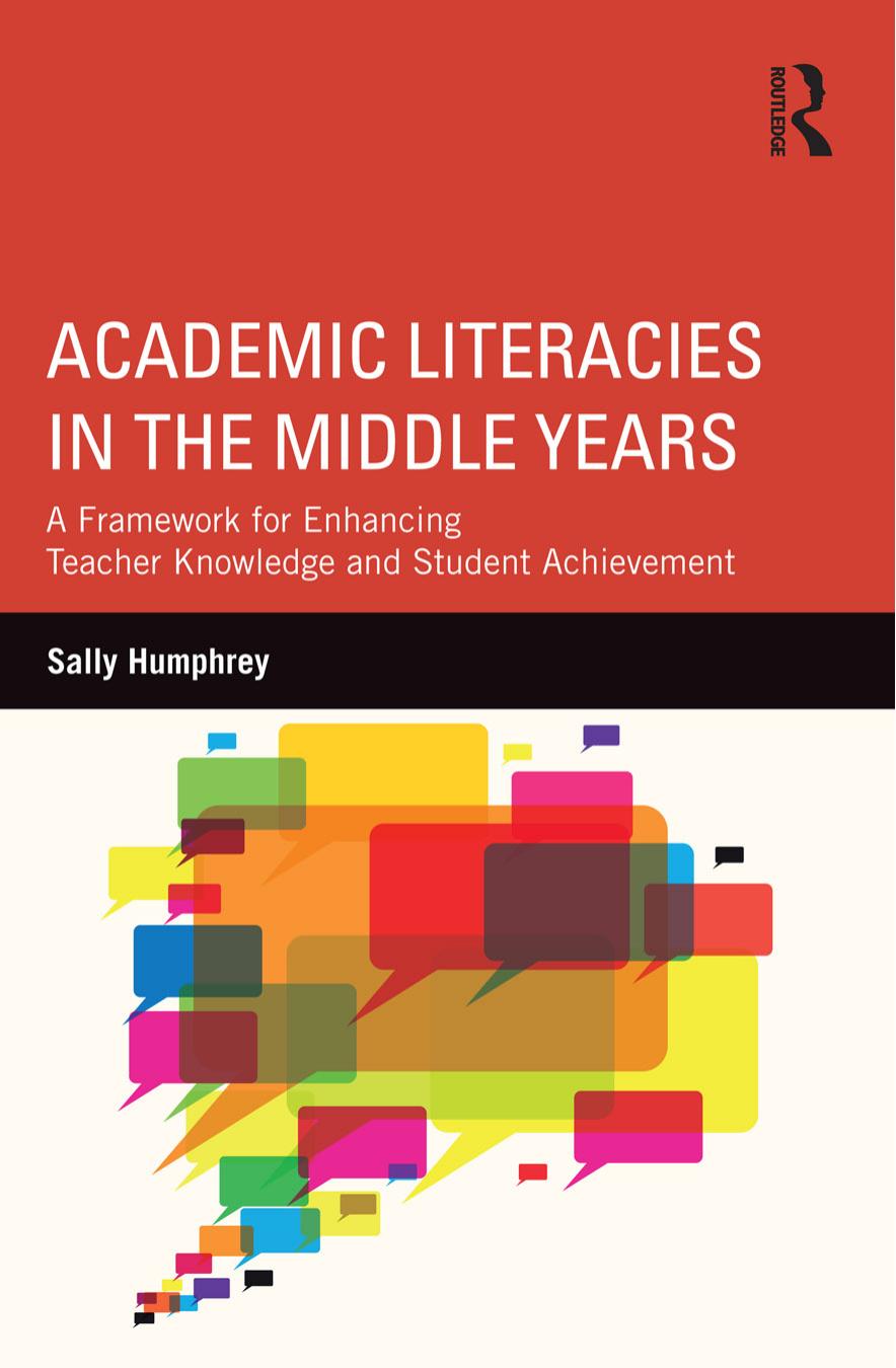 Academic Literacies In The Middle Years A Framework For Enhancing Teacher Knowledge And Student Achievement 1 Sally Humphrey