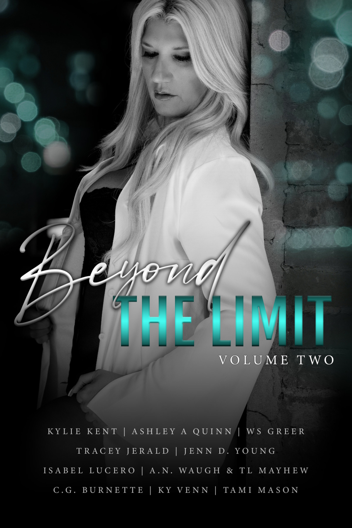 Beyond The Limit Vol2 A Brae Anthology 1st Ebook Edition Kylie Kent Ashley A Quinn Ws Greer Tracey Jerald Jenn D Young Isabel Lucero An Waugh Tl Mayhew Cg Burnette Ky Venn