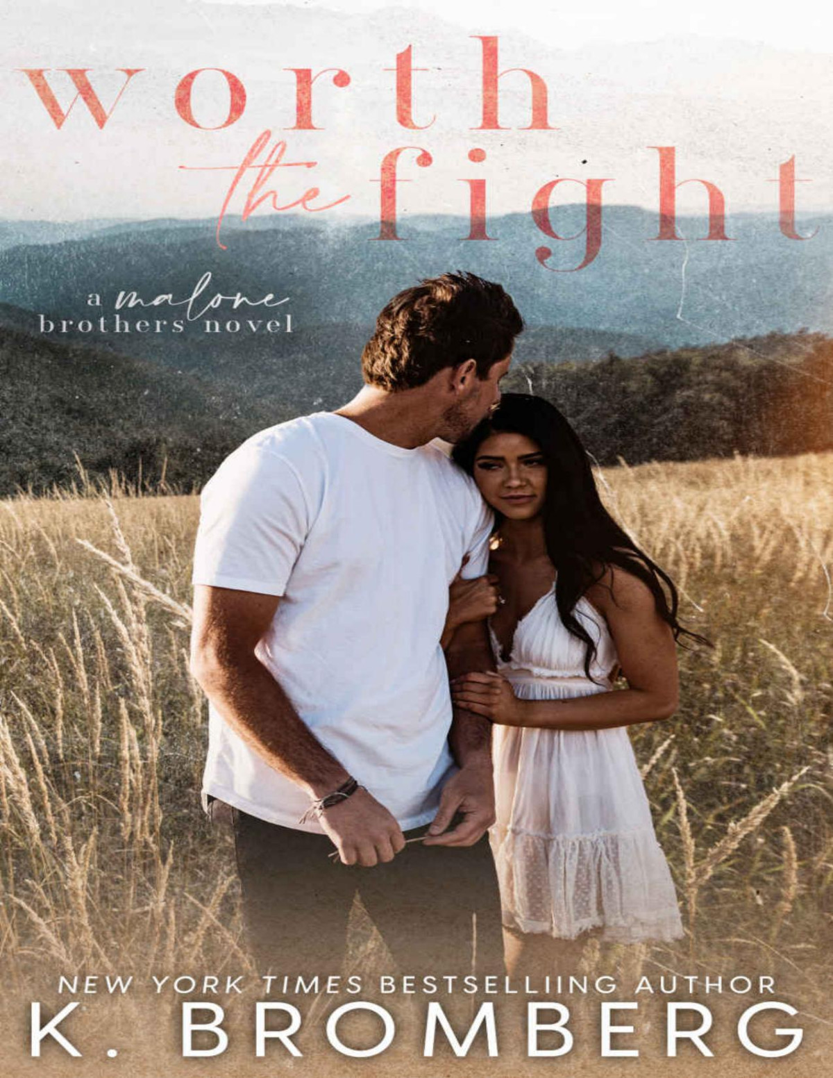 Worth The Fight The Malone Brothers K Bromberg