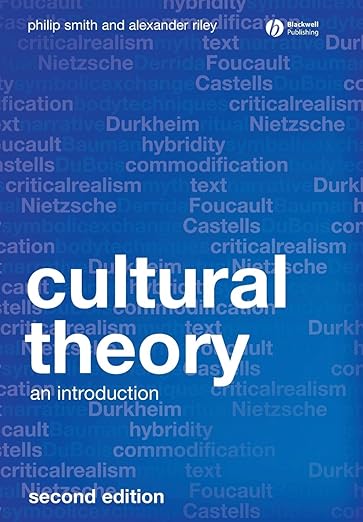 Cultural Theory 2nd Edition Philip Smith Alexander Riley
