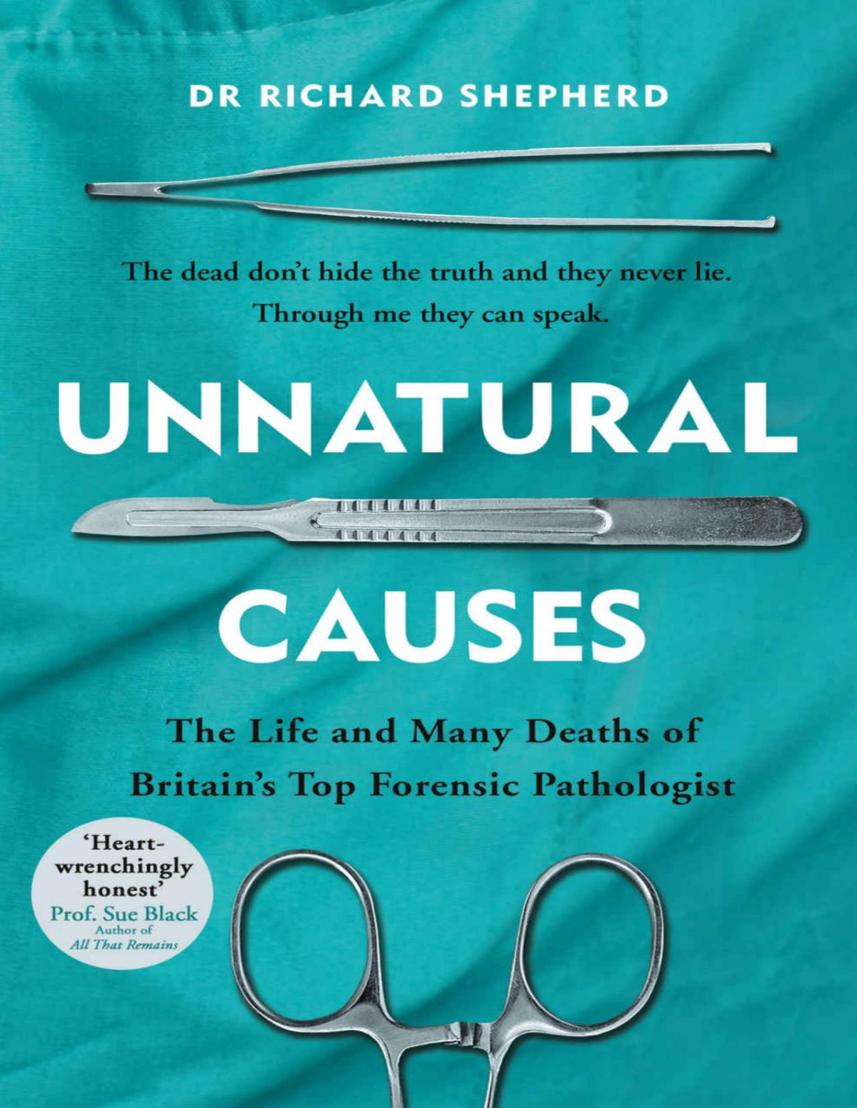 Unnatural Causes 2nd Edition Dr Richard Shepherd