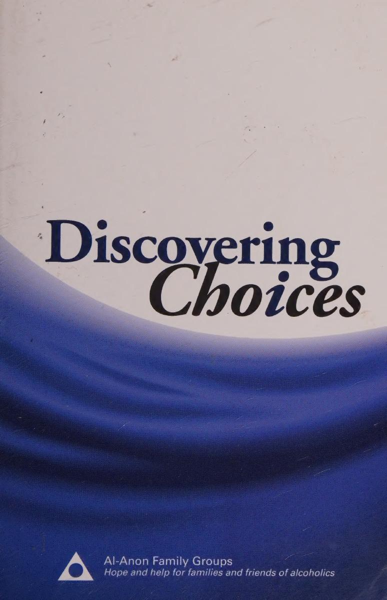 Discovering Choices Our Recovery In Relationships Later Printing Used Alanon Family Groups