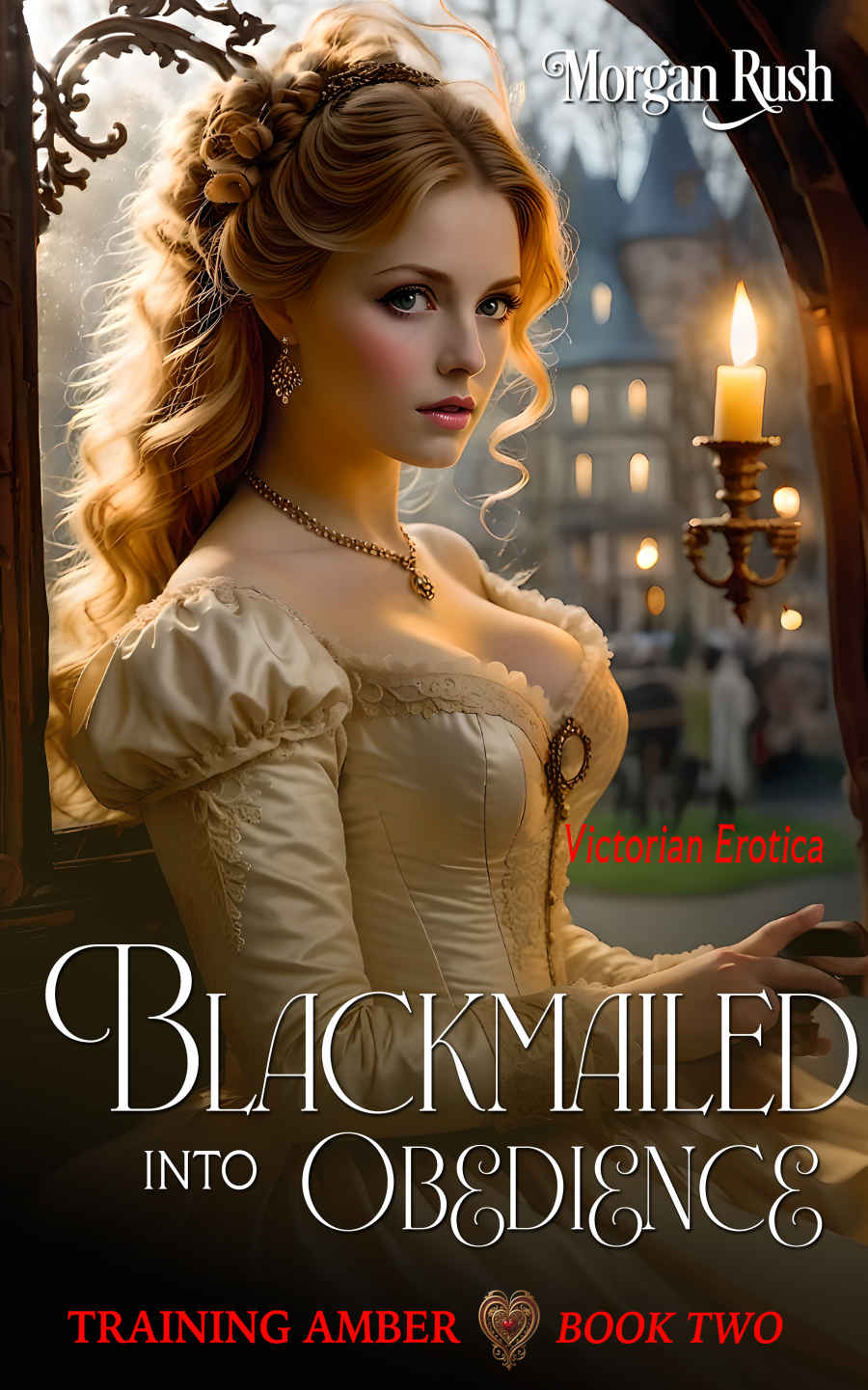 Blackmailed Into Obedience Training Amber Book 2 Rush Morgan