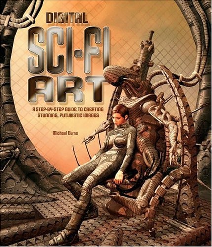 Digital Scifi Art First Edition Michael Burns