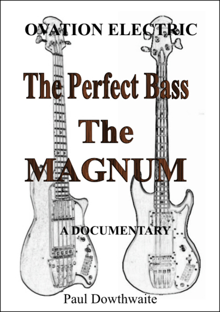 The Perfect Bass The Magnum Ovation Electric Guitars Book 5 Dowthwaite